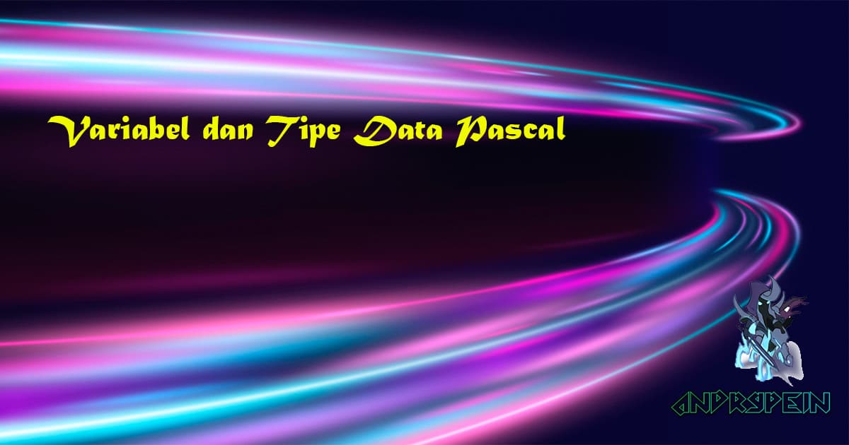 Variabel dan tipe data pascal