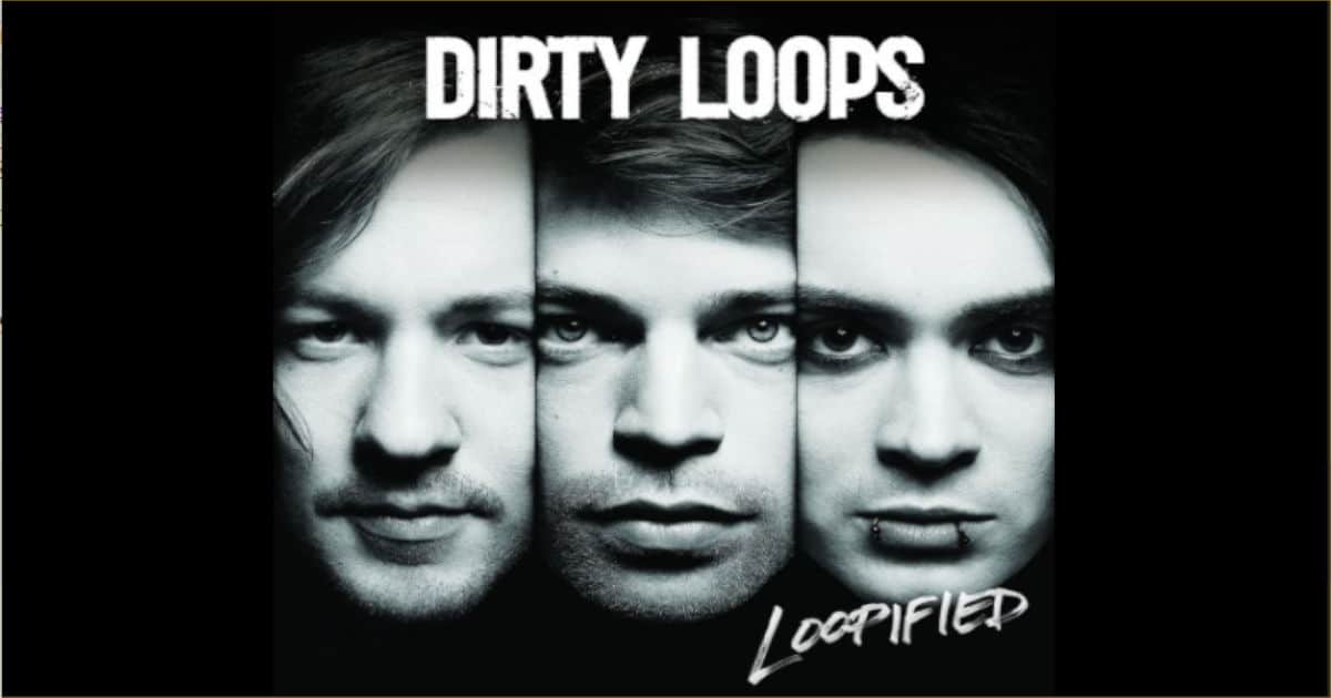 dirty loops
